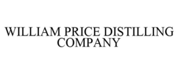 WILLIAM PRICE DISTILLING COMPANY trademark