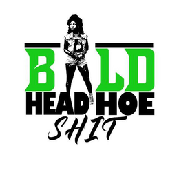 BALD HEAD HOE SHIT trademark