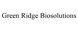 GREEN RIDGE BIOSOLUTIONS trademark