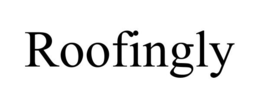 ROOFINGLY trademark