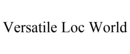 VERSATILE LOC WORLD trademark