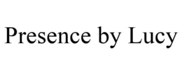 PRESENCE BY LUCY trademark
