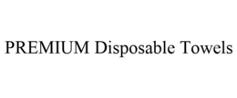 PREMIUM DISPOSABLE TOWELS trademark