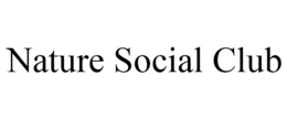 NATURE SOCIAL CLUB trademark