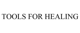 TOOLS FOR HEALING trademark