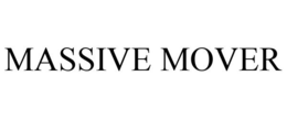 MASSIVE MOVER trademark