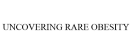 UNCOVERING RARE OBESITY trademark