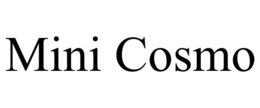 MINI COSMO trademark