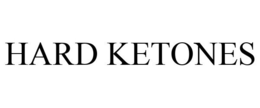 HARD KETONES trademark