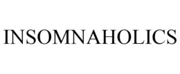 INSOMNAHOLICS trademark