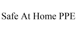 SAFE AT HOME PPE trademark