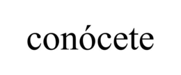 CONÓCETE trademark