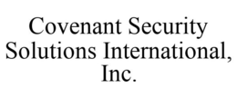 COVENANT SECURITY SOLUTIONS INTERNATIONAL, INC. trademark
