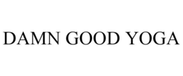 DAMN GOOD YOGA trademark