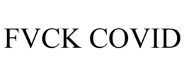 FVCK COVID trademark