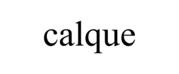 CALQUE trademark