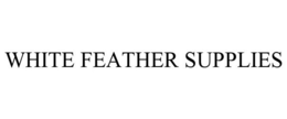 WHITE FEATHER SUPPLIES trademark