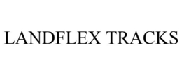 LANDFLEX TRACKS trademark