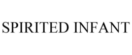 SPIRITED INFANT trademark