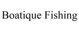 BOATIQUE FISHING trademark