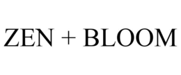 ZEN + BLOOM trademark