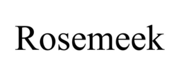 ROSEMEEK trademark