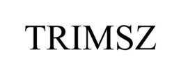 TRIMSZ trademark
