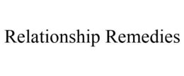 RELATIONSHIP REMEDIES trademark