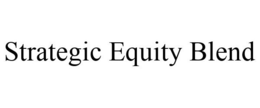 STRATEGIC EQUITY BLEND trademark