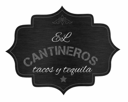 EL CANTINEROS TACOS Y TEQUILA trademark