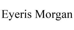 EYERIS MORGAN trademark