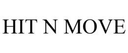 HIT N MOVE trademark