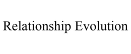 RELATIONSHIP EVOLUTION trademark
