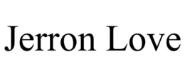 JERRON LOVE trademark