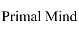 PRIMAL MIND trademark
