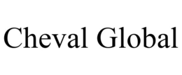 CHEVAL GLOBAL trademark