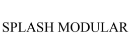 SPLASH MODULAR trademark