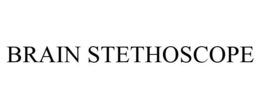 BRAIN STETHOSCOPE trademark