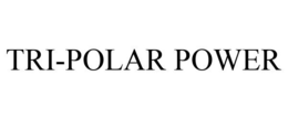 TRI-POLAR POWER trademark