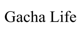 GACHA LIFE trademark