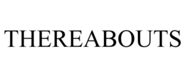 THEREABOUTS trademark