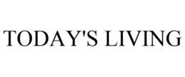 TODAY'S LIVING trademark