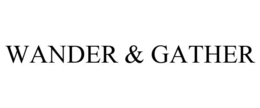 WANDER & GATHER trademark