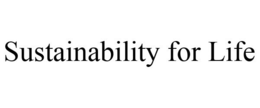 SUSTAINABILITY FOR LIFE trademark