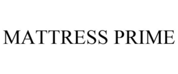 MATTRESS PRIME trademark
