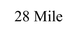 28 MILE trademark
