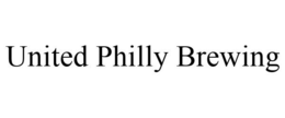 UNITED PHILLY BREWING trademark