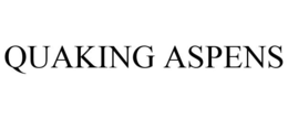 QUAKING ASPENS trademark