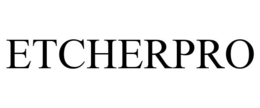 ETCHERPRO trademark