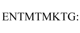 ENTMTMKTG: trademark